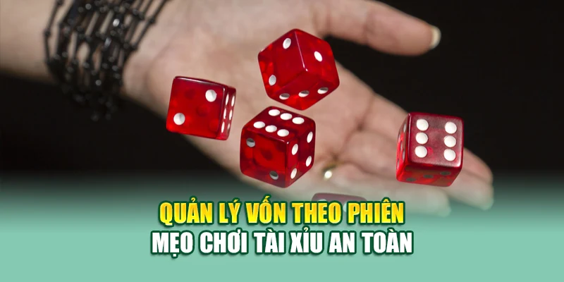 Mẹo Chơi Tài Xỉu Tại 79King Giúp Tăng Tỷ Lệ Thắng Hiệu Quả 3 Quản lý vốn theo phiên mẹo chơi Tài xỉu an toàn