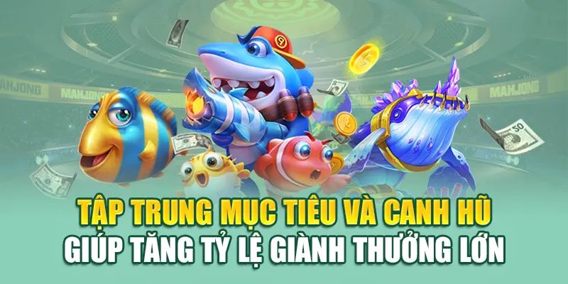 Bắn Cá Nổ Hũ – Săn Kho Báu Rực Lửa Tại Sảnh Giải Trí 79king 3 Tập trung mục tiêu và canh hũ giúp tăng tỷ lệ giành thưởng lớn