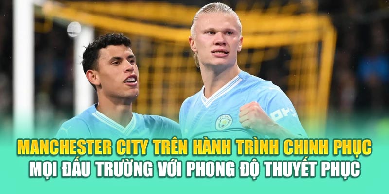 Soi Kèo Bóng Đá Man City Vs Wydad Chuẩn Xác Từ kimcollens.com 1 Manchester City trên hành trình chinh phục mọi đấu trường với phong độ thuyết phục